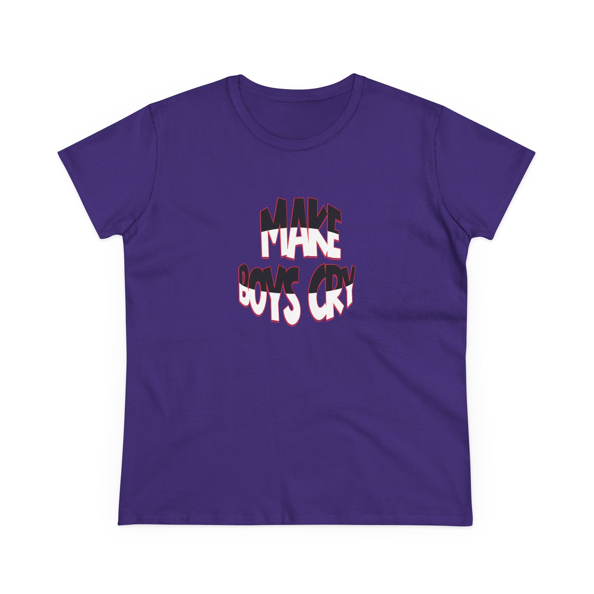 Make Boys Cry- Women’s T-Shirt | Funny & Empowering Graphic Tee