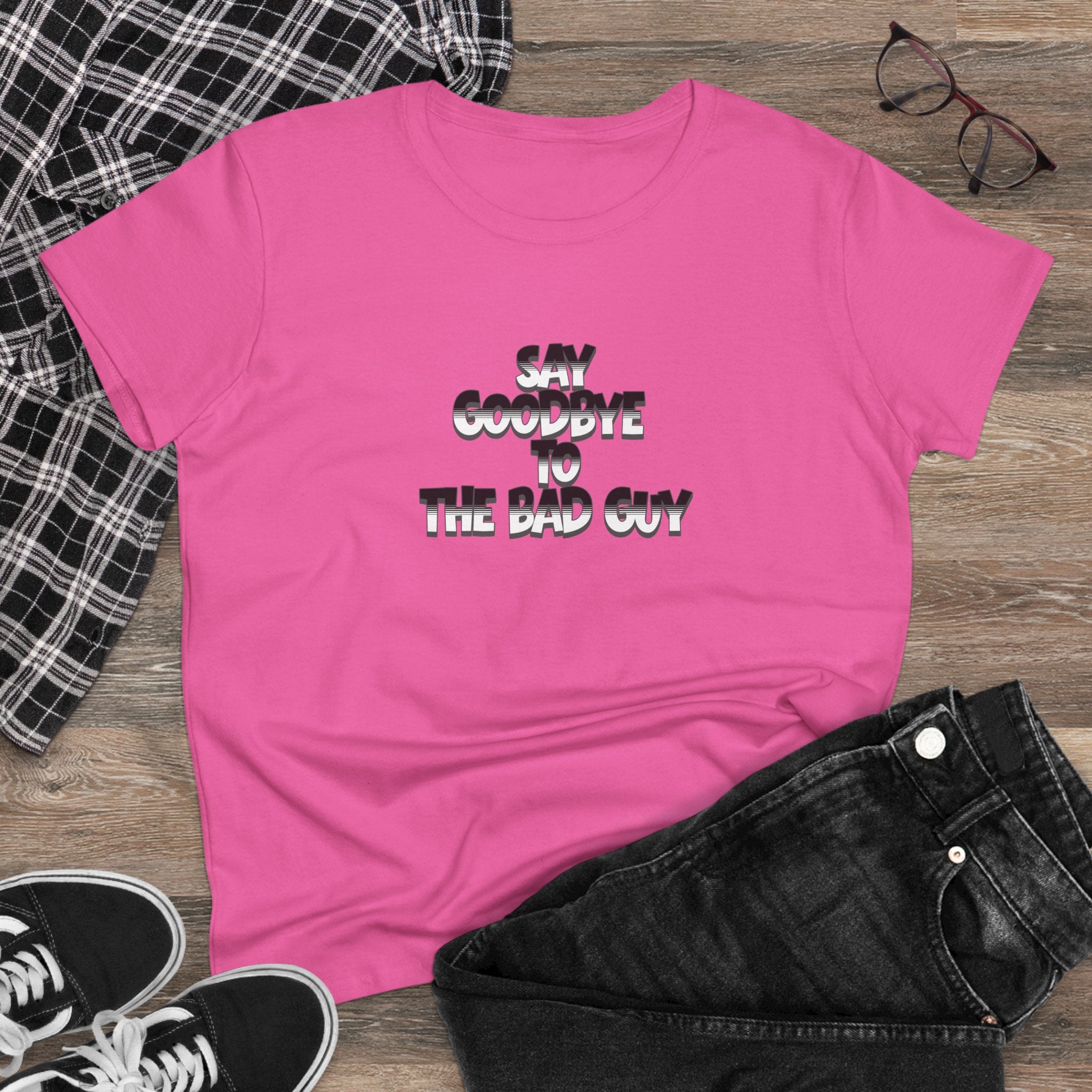 Goodbye to the Bad Guy Women’s Graphic T-Shirt – Funny & Empowering