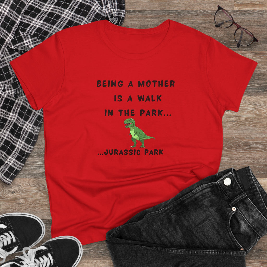 "Being a Mother is a Walk in the Park... Jurassic Park" Women’s Graphic T-Shirt – Funny & Empowering