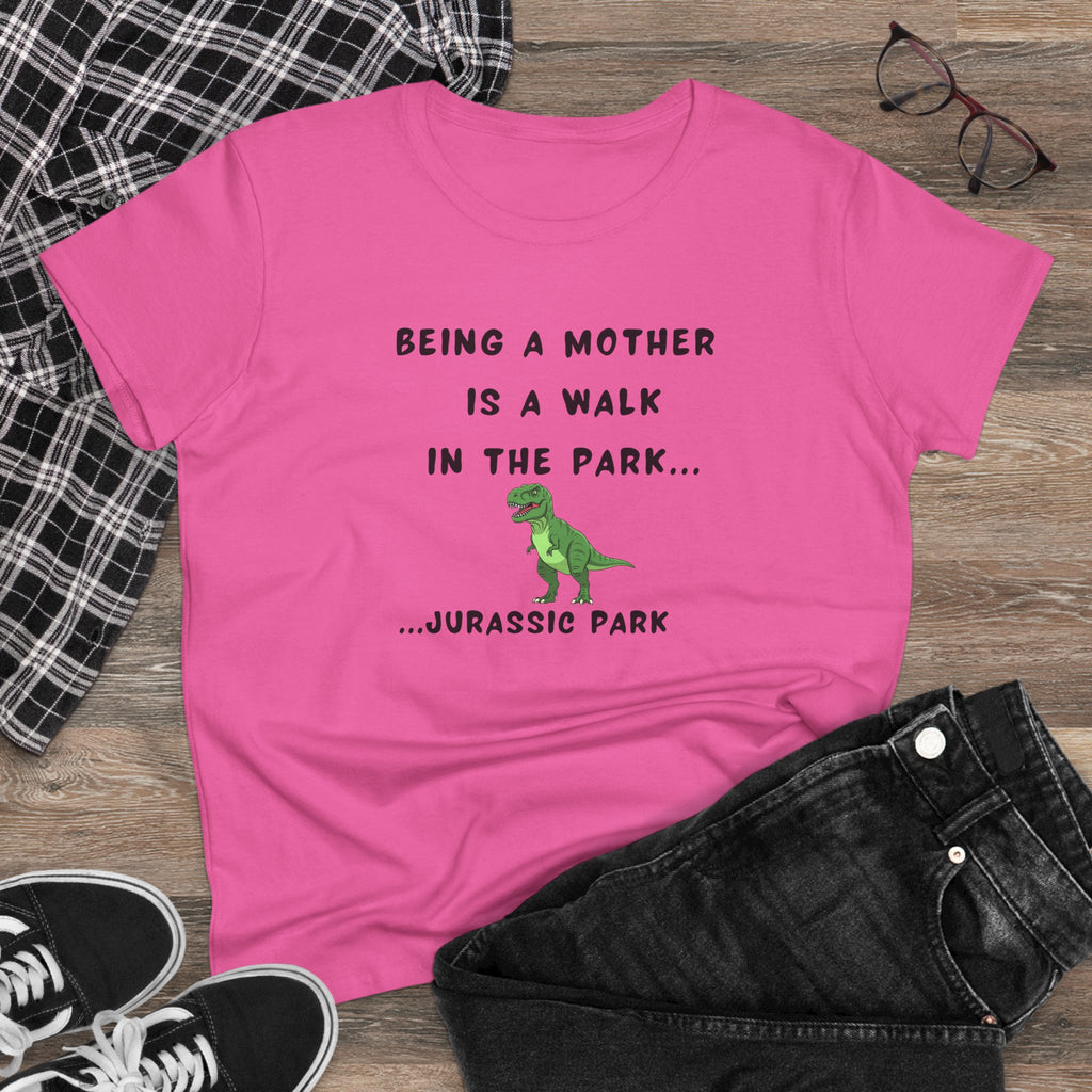 "Being a Mother is a Walk in the Park... Jurassic Park" Women’s Graphic T-Shirt – Funny & Empowering