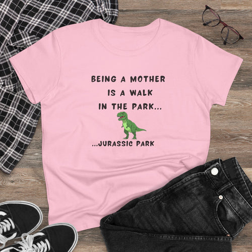 "Being a Mother is a Walk in the Park... Jurassic Park" Women’s Graphic T-Shirt – Funny & Empowering