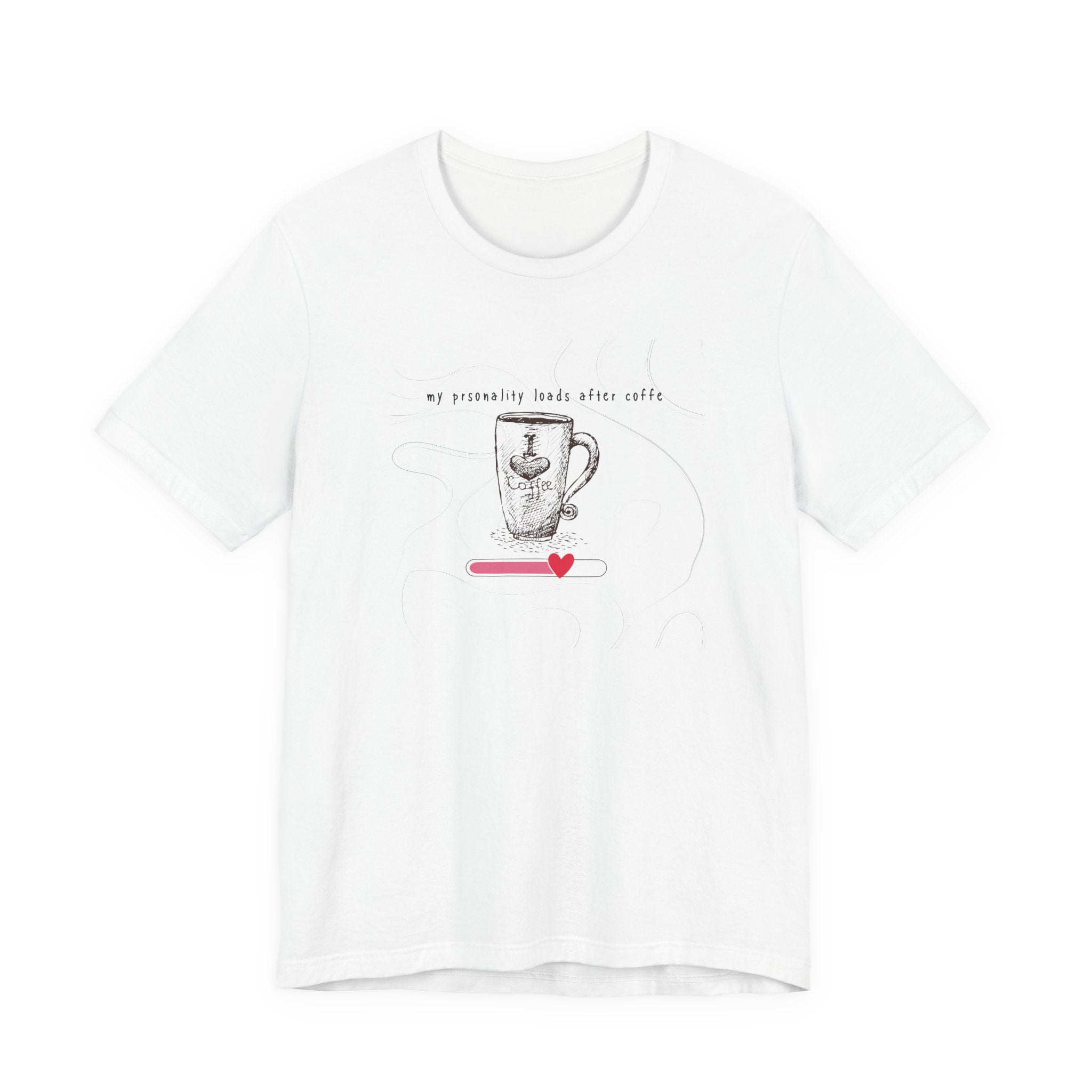 My Personality Loads After Coffee-CoffeeT‑Shirt