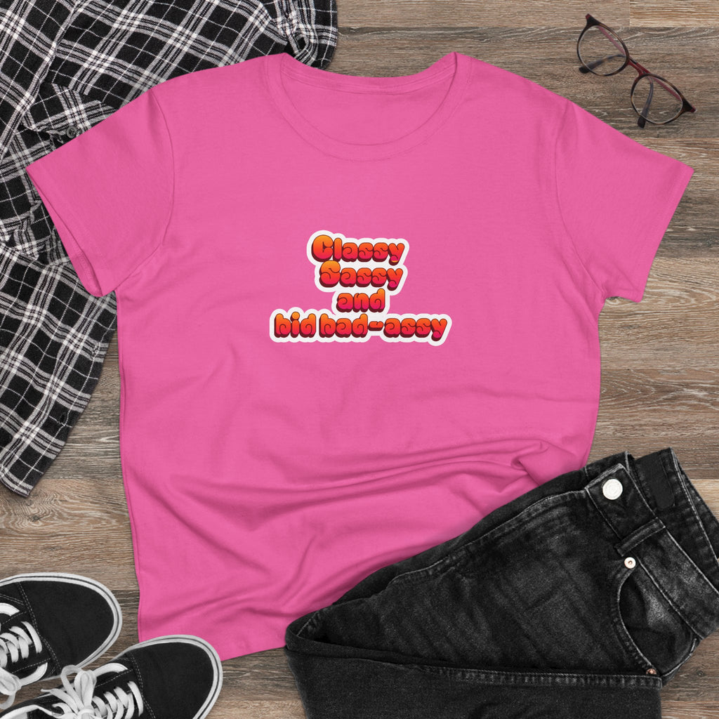 Classy Sassy and a Bit Bad-Assy Women’s T-Shirt