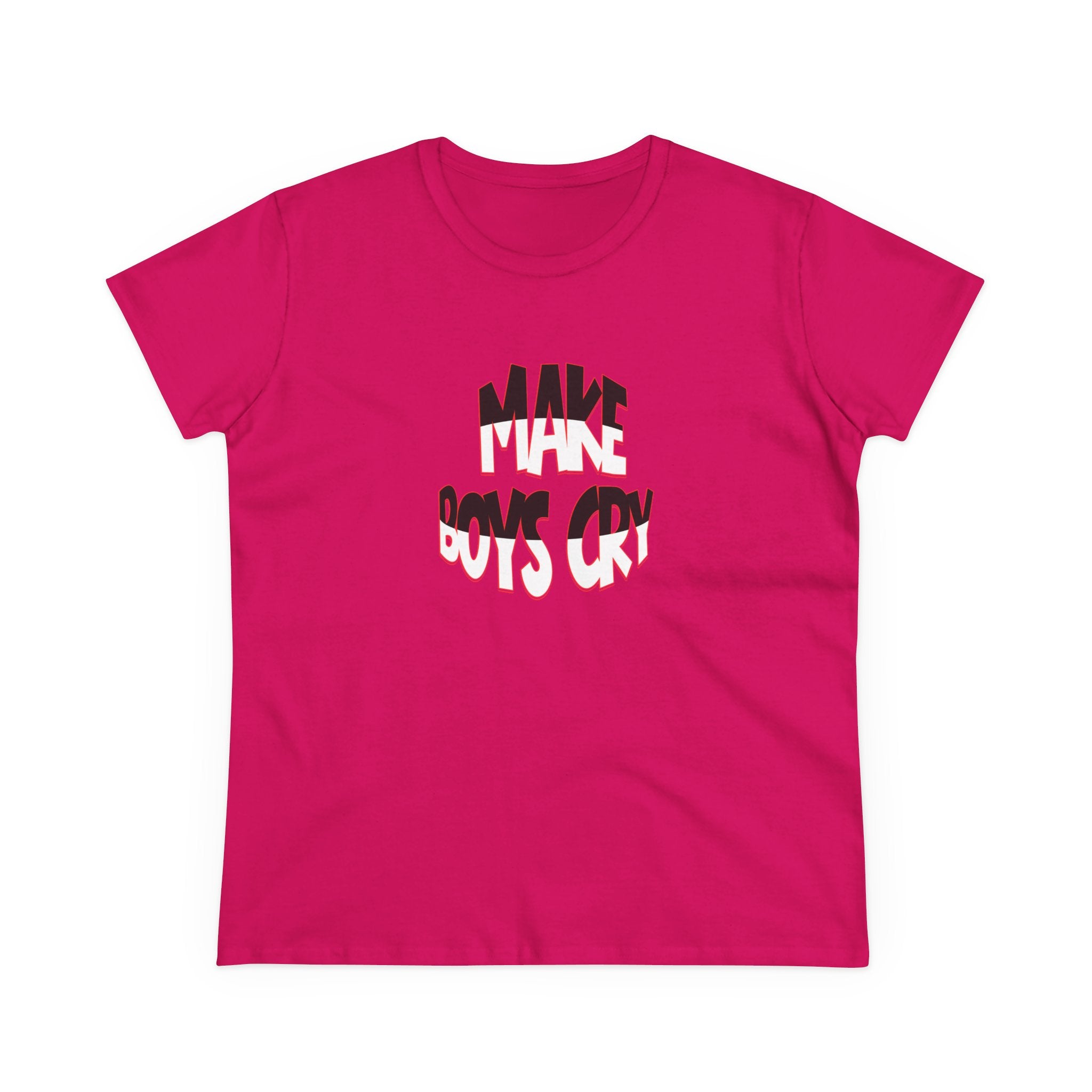 Make Boys Cry- Women’s T-Shirt | Funny & Empowering Graphic Tee