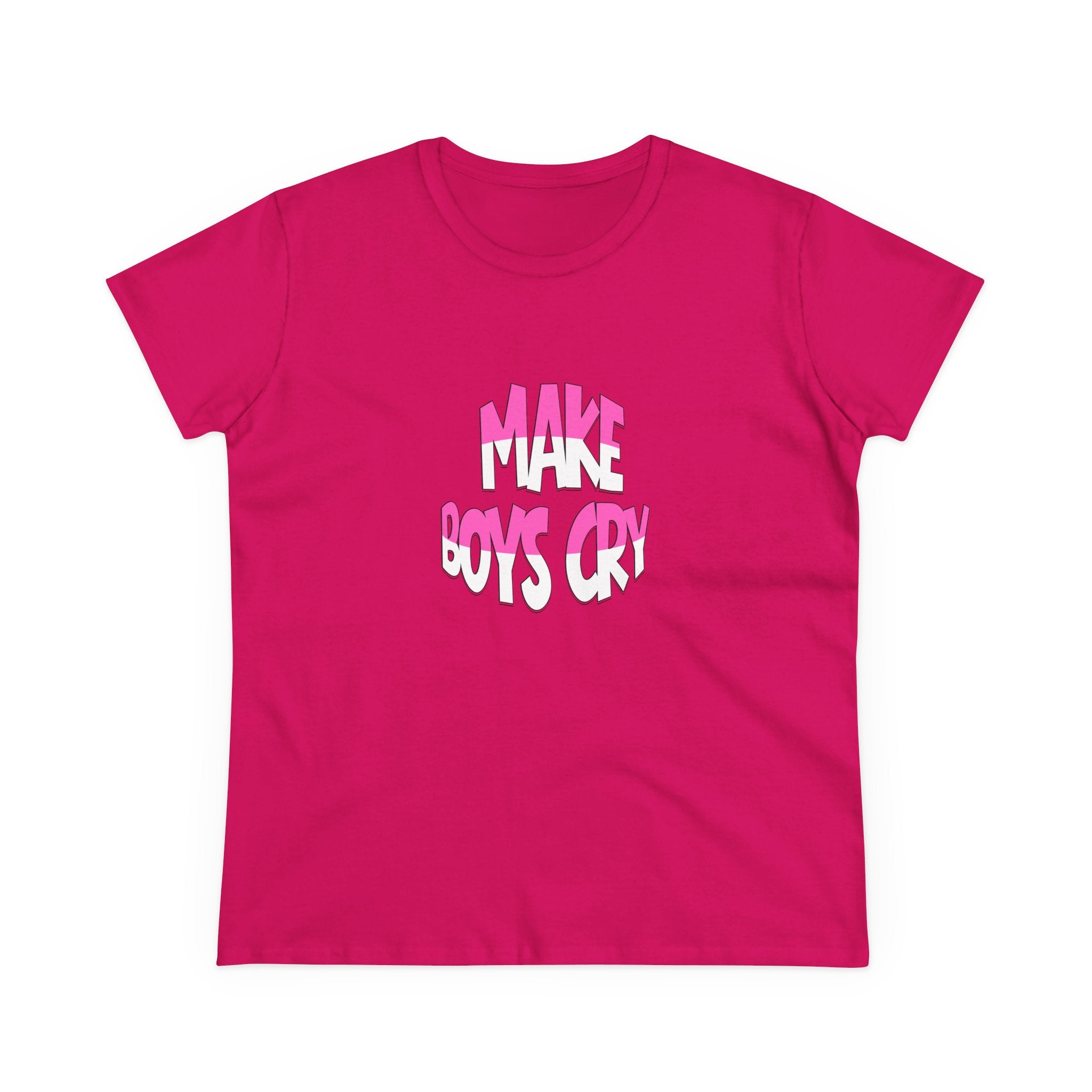 Make Boys Cry- Women’s T-Shirt | Funny & Empowering Graphic Tee
