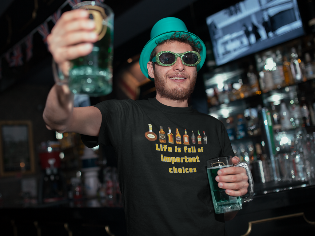 T-Shirt — "Life Is Full of Important Choices"